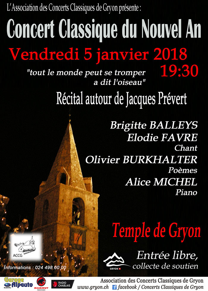 Concert Classique du Nouvel An, vendredi 5 janvier 2018 au Temple de Gryon: Tout le monde peut se tromper a dit l'oiseau, Rcital autour de Jacques Prvert