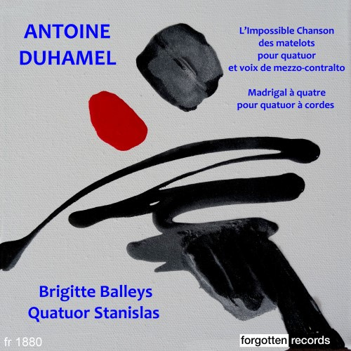 Antoine Duhamel - LImpossible Chanson des matelots - Madrigal  quatre - Brigitte Balleys - Quatuor Stanislas